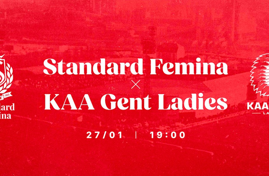 Standard Femina - KAA Gent Ladies ce samedi 27 janvier à 19H