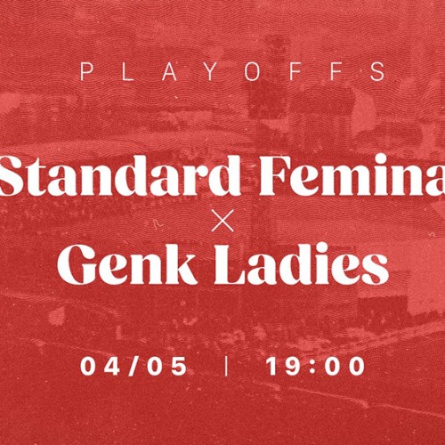 Standard Femina - Genk Ladies zaterdag 4 mei om 19u