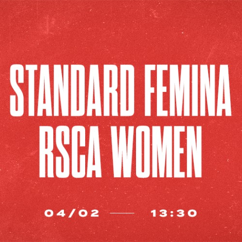 Le Standard Femina recevra le RSCA Women à Sclessin